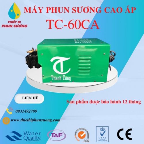 Máy phun sương cao áp TC-60CA (Hỗ trợ 30– 70béc)